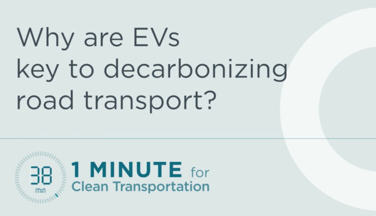 Why are EVs key to decarbonizing road transport?